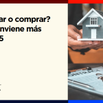 ¿Alquilar o comprar? Qué conviene más en 2025