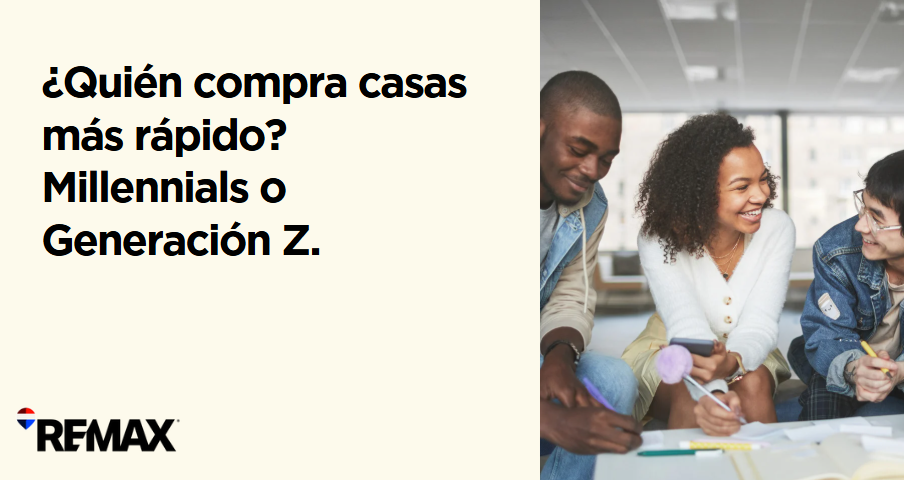 ¿Quién compra casas más rápido? Millennials o Generación Z