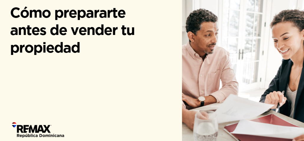 Cómo prepararte antes de vender tu propiedad
